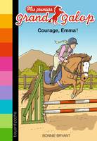 10, Mes premiers Grand Galop, Tome 10, Courage, Emma !
