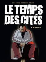 3, Le Temps des cités - Tome 03, Mohand