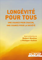 Longévité pour tous, Une chance pour chacun, une chance pour la société