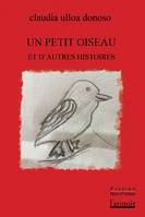 Un petit oiseau et d'autres histoires