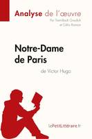 Notre-Dame de Paris de Victor Hugo (Analyse de l'oeuvre), Analyse complète et résumé détaillé de l'oeuvre