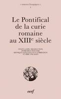 LE PONTIFICAL DE LA CURIE ROMAINE AU XIIIE SIECLE