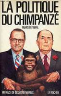 La politique du Chimpanzé.