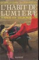 L'habit de lumière. Voyage en tauromachie