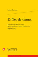 Drôles de dames, Femmes et féminisme dans l'oeuvre d'irini dentrinou (1879-1974)