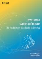 Python sans détour, de l’addition au deep learning