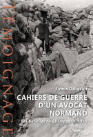 CAHIERS DE GUERRE D'UN AVOCAT NORMAND.