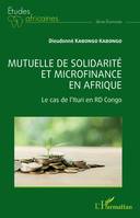 Mutuelle de solidarité et microfinance en Afrique, Le cas de l'Ituri en RD Congo