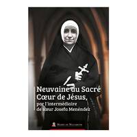 Neuvaine au Sacré-Coeur de Jésus par l'intermédiaire de Soeur Joséfa Menéndez