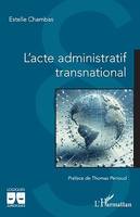 L'acte administratif transnational