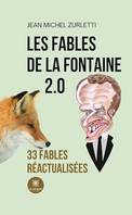 Les fables de La Fontaine 2.0, 33 fables réactualisées