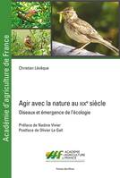 Agir avec la nature au XIXe siècle, À propos d'oiseaux, d'agriculture et d'émergence de l'écologie