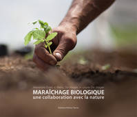 Maraîchage biologique - une collaboration avec la nature, une collaboration avec la nature