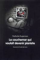 cauchemar qui voulait devenir pianiste