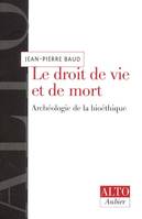 Le Droit de vie et de mort, Archéologie de la bioéthique