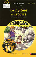 Enigme vacances : Le mystere de la source CP/CE1