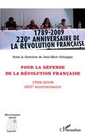 Pour la défense de la Révolution française, 1789-2009 220e anniversaire