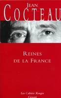 Reines de la France, (*)