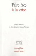 Revue d'éthique et de théologie morale, 275, Faire face à la crise