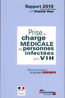 Prise en charge médicale des personnes infectées par le VIH, rapport 2010 [au Ministre de la santé et des sports]