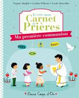 Je crée mon carnet de prières - Ma première communion - livre avec stickers