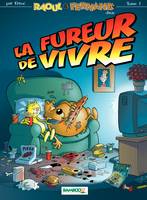 Raoul et Fernand - Tome 1, La fureur de vivre