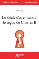 Le siècle d'or en surcis : Le règne de charles II