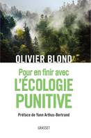 Pour en finir avec l'écologie punitive, Préface d'Arthus Bertrand