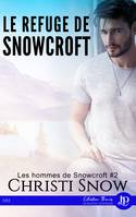 Le refuge de Snowcroft, Les hommes de Snowcroft #2