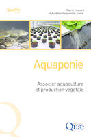 Aquaponie, Associer aquaculture et production végétale