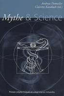 Mythe et science, actes du colloque du 14 au 16 mars, Neuchâtel, Suisse