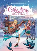 Célestine, petit rat de l'opéra, 10, La féerie de Noël, Célestine, petit rat de l'Opéra - tome 10