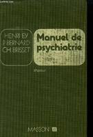 Manuel de Psychiatrie. Sommaire : 1ère partie: Généralité: Eléments de psychologie. Histoire de la psychiatrie. Tendances doctrinales de la psychiatrie contemporaine / 2ème partie: Sémiologie et méthodes d'investigation / (suite en notice)