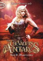 Les chevaliers d'Antarès - tome 3 Manticores