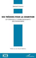 Des théories pour la cognition, Différences et complémentarité des paradigmes