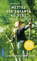 Mettez vos enfants au vert, Protégeons nos enfants du syndrome de manque de nature