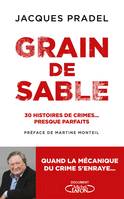 Grain de sable - 30 histoires de crimes... presque parfaits, GRAIN DE SABLE [NUM]