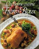 La bonne cuisine des Frères Roux