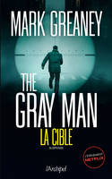 The Gray Man 2. La Cible, le roman qui a inspiré la série Netflix 