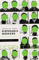 Essential Work, Disposable Workers, Migration, Capitalism and Class