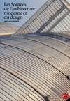 Les Sources de l'architecture moderne et du design