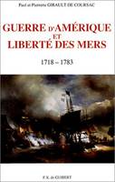 Guerre d'Amérique et Liberté des mers, 1718-1783
