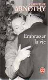 Embrasser la vie