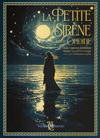 LA PETITE SIRENE SUIVI D'ONDINE - EDITION PRESTIGE ILLUSTREE : PAR HANS CHRISTIAN HANDERSEN ET FRIED