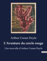 L'Aventure du cercle rouge, Une nouvelle d'Arthur Conan Doyle