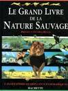 Le grand livre de la nature sauvage