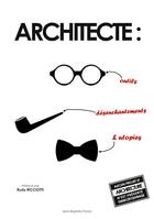 Architecte :, outils, désenchantements et utopies