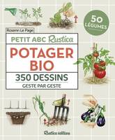 Les petits ABC Petit ABC Rustica du potager bio, 350 dessins geste par geste