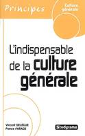 INDISPENSABLE DE LA CULTURE GENERALE (L')