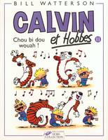 11, Calvin et Hobbes tome 11 Chou bi dou wouah